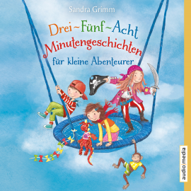 Hörbuch Drei-Fünf-Acht-Minutengeschichten für kleine Abenteurer  - Autor Sandra Grimm   - gelesen von Florian Fischer