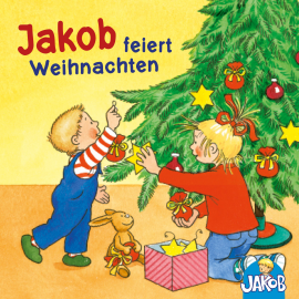 Hörbuch Jakob feiert Weihnachten  - Autor Sandra Grimm   - gelesen von Schauspielergruppe