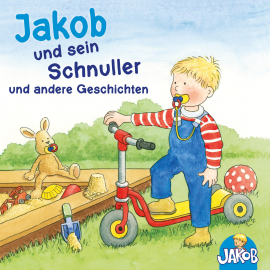 Hörbuch Jakob und sein Schnuller und andere Geschichten  - Autor Sandra Grimm   - gelesen von Schauspielergruppe
