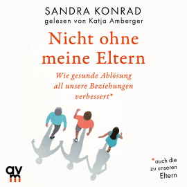 Hörbuch Nicht ohne meine Eltern  - Autor Sandra Konrad   - gelesen von Katja Amberger