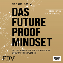 Hörbuch Das Future-Proof-Mindset  - Autor Sandra Navidi   - gelesen von Katja Amberger