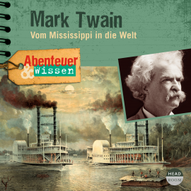 Hörbuch Abenteuer & Wissen: Mark Twain  - Autor Sandra Pfitzner   - gelesen von Schauspielergruppe