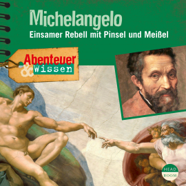 Hörbuch Abenteuer & Wissen: Michelangelo  - Autor Sandra Pfitzner   - gelesen von Schauspielergruppe