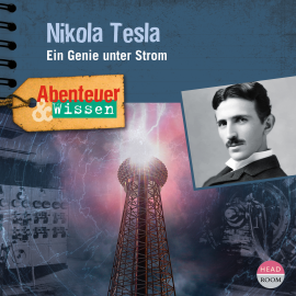 Hörbuch Abenteuer & Wissen - Nikola Tesla. Ein Genie unter Strom  - Autor Sandra Pfitzner   - gelesen von Schauspielergruppe