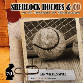 Hörbuch Sherlock Holmes & Co, Folge 70: Ein wildes Spiel  - Autor Sandra Röttges-Paslack   - gelesen von Schauspielergruppe