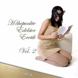 Hörbuch Höhepunkte Edelster Erotik - Vol. 2  - Autor Sandrine Jopaire   - gelesen von Schauspielergruppe