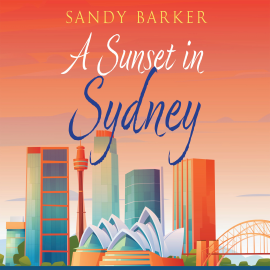 Hörbuch A Sunset in Sydney  - Autor Sandy Barker   - gelesen von Nicolette Chin