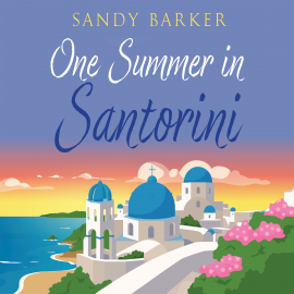 Hörbuch One Summer in Santorini  - Autor Sandy Barker   - gelesen von Nicolette Chin