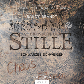 Hörbuch DAS BRENNEN DER STILLE - Schwarzes Schweigen (Band 3)  - Autor Sandy Brandt   - gelesen von Schauspielergruppe