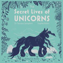 Hörbuch The Secret Lives of Unicorns (Unabridged)  - Autor Sangma Francis, Temisa Seraphini   - gelesen von Patricia Rodriguez