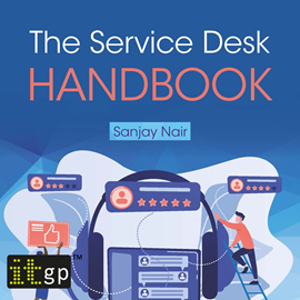 Hörbuch The Service Desk Handbook – A guide to service desk implementation, management and support  - Autor Sanjay Nair   - gelesen von Stephen Perring