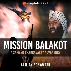 Hörbuch Mission Balakot  - Autor Sanjay Sanawani   - gelesen von Manikant Sarbhoy