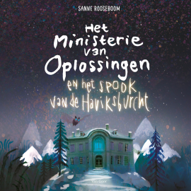 Hörbuch Het Ministerie van Oplossingen en het spook van de Haviksburcht  - Autor Sanne Rooseboom   - gelesen von Anne van Veen