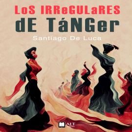 Hörbuch Los irregulares de Tánger  - Autor Santiago de Luca   - gelesen von Martín Quirós