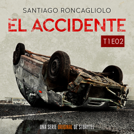 Hörbuch El accidente T01E02  - Autor Santiago Roncagliolo   - gelesen von Vanessa Bauche