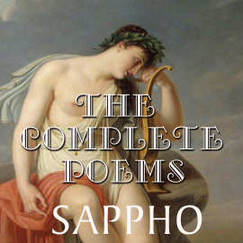 Hörbuch The Complete Poems  - Autor Sappho   - gelesen von Kelli Winkler