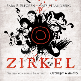 Hörbuch Zirkel  - Autor Sara B. Elfgren   - gelesen von Marie Bierstedt