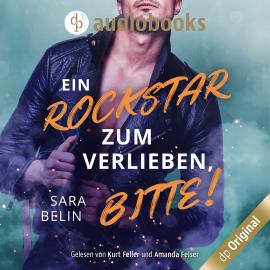 Hörbuch Ein Rockstar zum Verlieben, bitte! - Rockstar Crush-Reihe, Band 2 (Ungekürzt)  - Autor Sara Belin   - gelesen von Schauspielergruppe