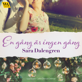 Hörbuch En gång är ingen gång  - Autor Sara Dalengren   - gelesen von Callin Öhrvall Delmar