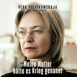 Hörbuch Meine Mutter hätte es Krieg genannt  - Autor Sara Giudice;Vera Politkowskaja   - gelesen von Heidi Jürgens