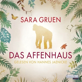 Hörbuch Das Affenhaus  - Autor Sara Gruen   - gelesen von Hannes Jaenicke