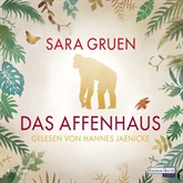 Hörbuch Das Affenhaus  - Autor Sara Gruen   - gelesen von Hannes Jaenicke