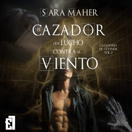 Hörbuch El cazador que luchó contra el viento  - Autor Sara Maher   - gelesen von Carlos Quintero
