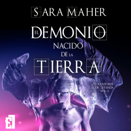 Hörbuch El demonio nacido de la tierra  - Autor Sara Maher   - gelesen von Carlos Quintero