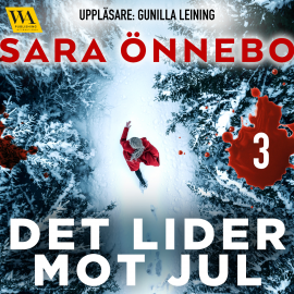 Hörbuch Det lider mot jul (del 3)  - Autor Sara Önnebo   - gelesen von Gunilla Leining