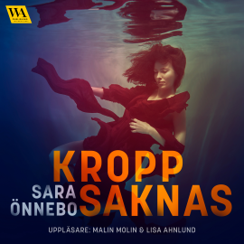 Hörbuch Kropp saknas  - Autor Sara Önnebo   - gelesen von Schauspielergruppe