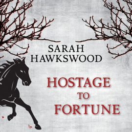 Hörbuch Hostage to Fortune  - Autor Sarah Hawkswood   - gelesen von Matt Addis