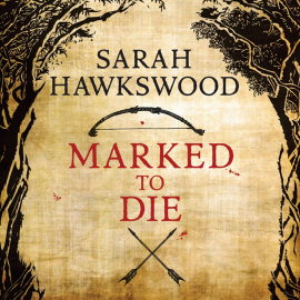 Hörbuch Marked to Die  - Autor Sarah Hawkswood   - gelesen von Matt Addis