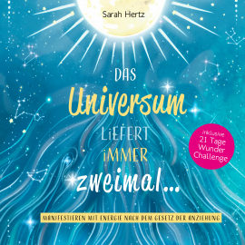 Hörbuch Das Universum liefert immer zweimal  - Autor Sarah Hertz   - gelesen von Tina Viermann