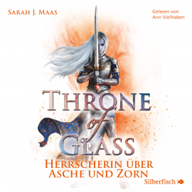Hörbuch Herrscherin über Asche und Zorn  - Autor Sarah J. Maas   - gelesen von Ann Vielhaben