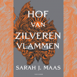 Hörbuch Hof van zilveren vlammen  - Autor Sarah J. Maas   - gelesen von Relinde de Graaff