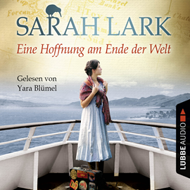 Hörbuch Eine Hoffnung am Ende der Welt  - Autor Sarah Lark   - gelesen von Yara Blümel