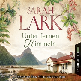 Hörbuch Unter fernen Himmeln  - Autor Sarah Lark   - gelesen von Schauspielergruppe