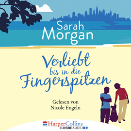 Hörbuch Verliebt bis in die Fingerspitzen (From Manhattan with Love 5)  - Autor Sarah Morgan   - gelesen von Nicole Engeln