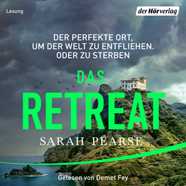 Hörbuch Das Retreat  - Autor Sarah Pearse   - gelesen von Demet Fey