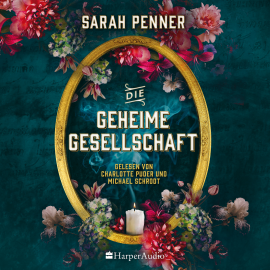 Hörbuch Die geheime Gesellschaft (ungekürzt)  - Autor Sarah Penner   - gelesen von Schauspielergruppe