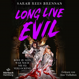 Hörbuch Long Live Evil (Long Live Evil 1)  - Autor Sarah Rees Brennan   - gelesen von Ann Vielhaben