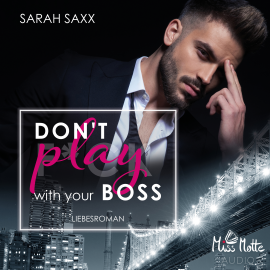 Hörbuch Don't play with your Boss  - Autor Sarah Saxx   - gelesen von Schauspielergruppe