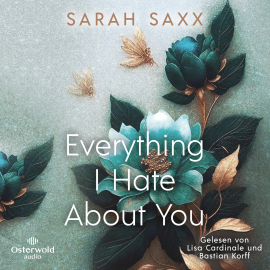 Hörbuch Everything I Hate About You (Mighty Bastards 1)  - Autor Sarah Saxx   - gelesen von Schauspielergruppe