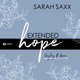 Hörbuch Extended hope: Hayley & Aaron (ungekürzt)  - Autor Sarah Saxx   - gelesen von Schauspielergruppe