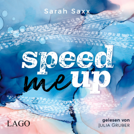 Hörbuch Speed Me Up  - Autor Sarah Saxx   - gelesen von Julia Gruber