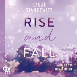 Hörbuch Rise and Fall  - Autor Sarah Stankewitz   - gelesen von Dagmar Bittner