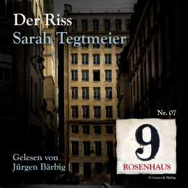 Hörbuch Der Riss - Rosenhaus 9 - Nr.7  - Autor Sarah Tegtmeier   - gelesen von Jürgen Bärbig