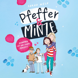 Hörbuch Pfeffer & Minze – Zusammen ist das Chaos perfekt (Pfeffer & Minze 2)  - Autor Sarah Welk   - gelesen von Mayke Dähn