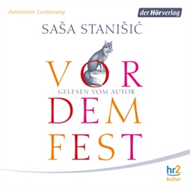 Hörbuch Vor dem Fest  - Autor Saša Stanišić   - gelesen von Saša Stanišić