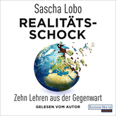 Hörbuch Realitätsschock  - Autor Sascha Lobo   - gelesen von Sascha Lobo